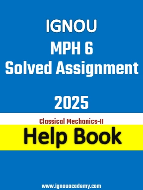 IGNOU MPH 6 Solved Assignment 2025